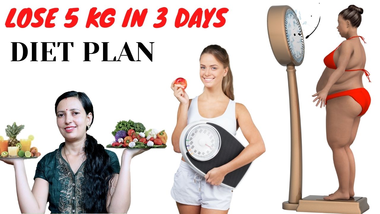 Weight Loss Diet Plan Diet To Lose 5 Kilos In 3 Days Healthcity