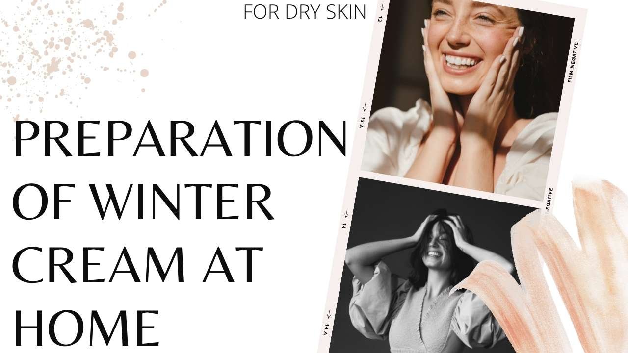 How To Make Winter Cream At Home For Dry Skin: 1 Of The Best Cream For ...